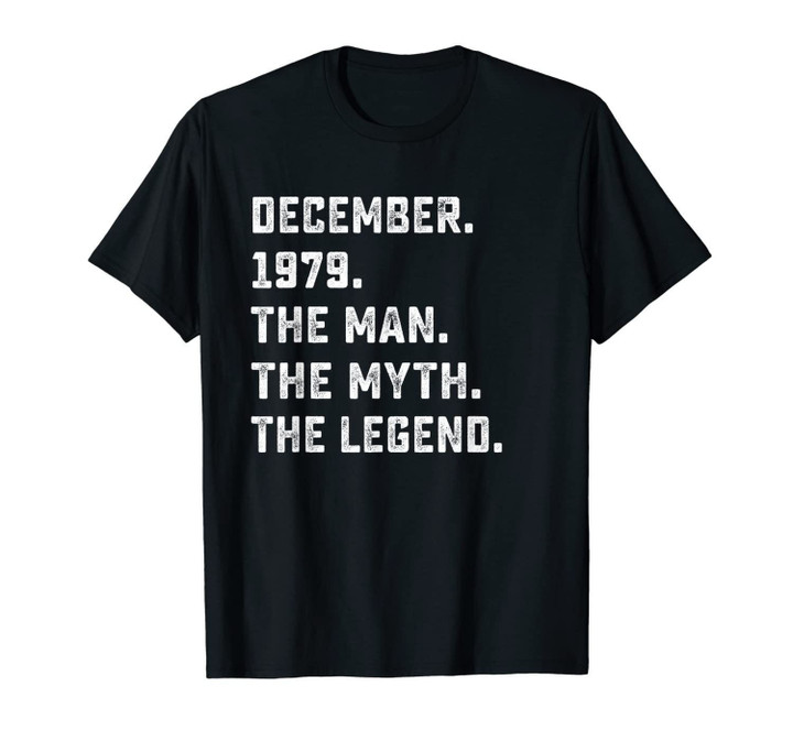 Man Myth Legend December 1979 Birthday Gift For 40 Yrs Old T-Shirt