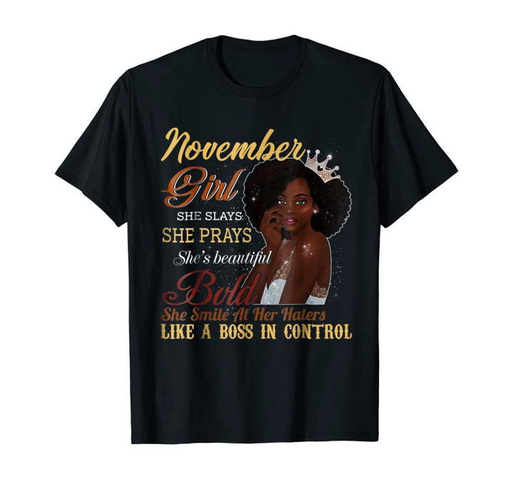 November Girl She Slays She Prays Beautiful Birthday T Shirt