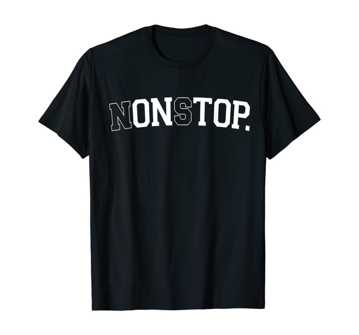 Nonstop On Top T-Shirt