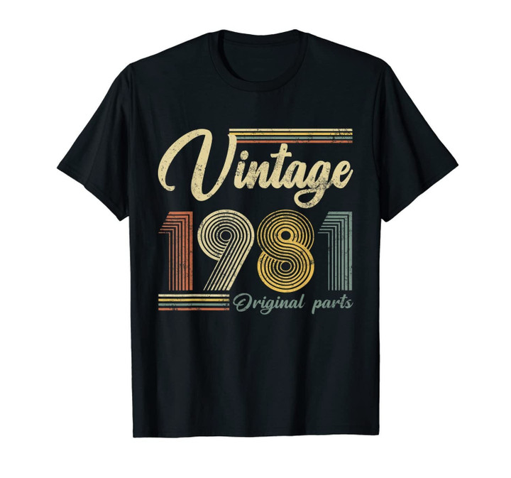 Vintage 1981 Original Parts Funny 39th Birthday Made In 1981 T-Shirt-555336