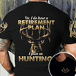 Retirement Plan On Deer Hunting All Over Print T shirt, Black Hunting Shirt, Cool Gift For Hunters 3D AOP