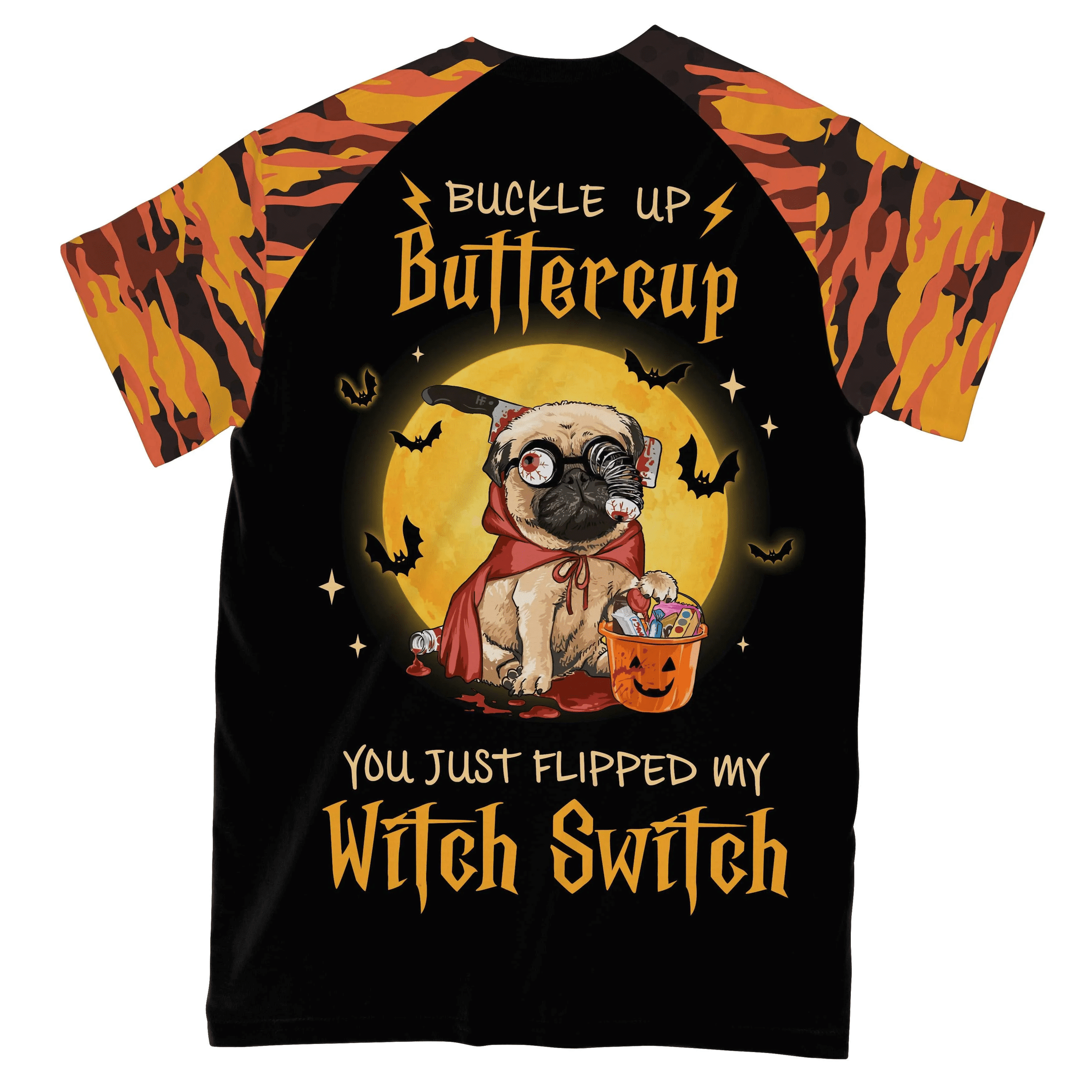 Buckle Up Buttercup You Just Flipped My Witch Switch Pug All Over Print T shirt, Cute Halloween Shirt 3D AOP