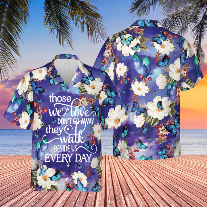 Those We Love Don't Go Away Memorial Hawaiian Shirt, In Loving Memory Aloha Shirt