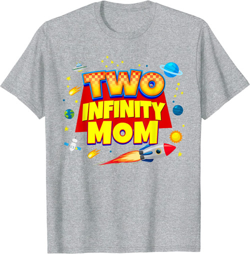 Mom Two Infinity And Beyond Birthday Decorations Party T-Shirt