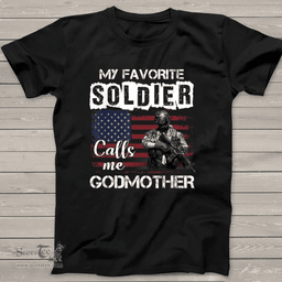 Scotstee Shop - My Favorite Soldier Calls Me Godmother Army Veteran 4th Of July Shirt Army Veteran Shirts Army Mom Shirt Army Shirts