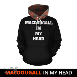 Scottish MacDougall Ancient Clan Tartan Hoodie - In My Head Style Scottish Plaid Tartan Plaid