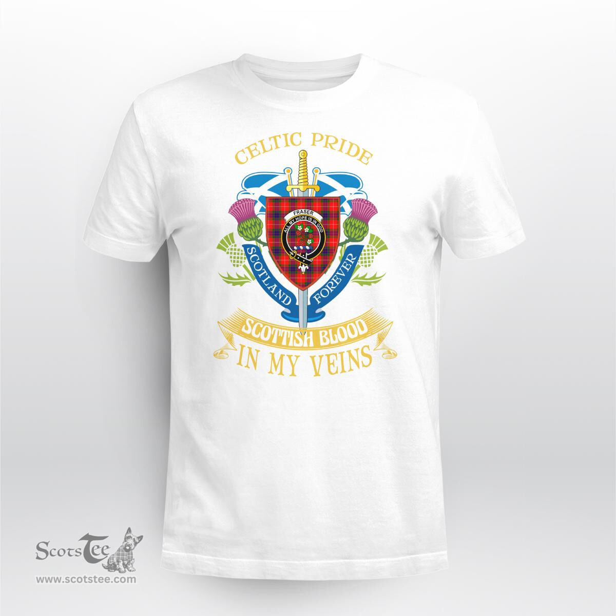 Scottish Fraser Scottish Blood In My Veins - Celtic Pride - Scotland Forever Tshirt Scottish Plaid Tartan Plaid - ScotsTee - scotstee.com