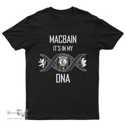 Scottish Macbain It's In My DNA Family Crest DNA In Me Tartan T Shirt Scottish Plaid Tartan Plaid - ScotsTee - scotstee.com