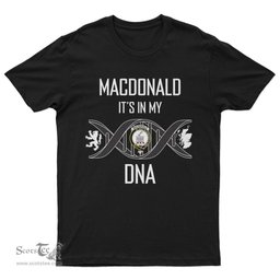 Scottish MacDonald of Clan Ranald It's In My DNA Family Crest DNA In Me Tartan T Shirt Scottish Plaid Tartan Plaid - ScotsTee - scotstee.com