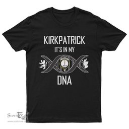 Scottish Kirkpatrick It's In My DNA Family Crest DNA In Me Tartan T Shirt Scottish Plaid Tartan Plaid - ScotsTee - scotstee.com