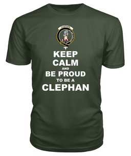 ScotsTee Shop Military Green Tartan T Shirts Scottish Clephan Or Clephane Clan Keep Calm and Be Proud To Be a Clephan T Shirt