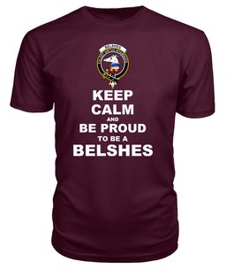 ScotsTee Shop Maroon Tartan T Shirts Scottish Belshes Or Belsches Clan Keep Calm and Be Proud To Be a Belshes T Shirt