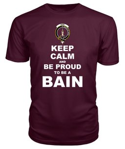 ScotsTee Shop Maroon Tartan T Shirts Scottish Bain Clan Keep Calm and Be Proud To Be a Bain T Shirt