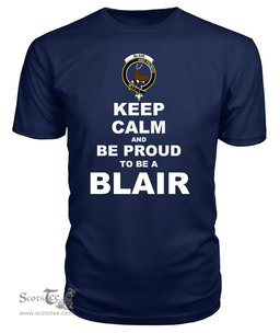 ScotsTee Shop Navy Tartan T Shirts Scottish Blair Clan Keep Calm and Be Proud To Be a Blair T Shirt