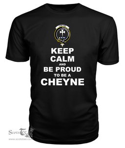 ScotsTee Shop Black Tartan T Shirts Scottish Cheyne Clan Keep Calm and Be Proud To Be a Cheyne T Shirt