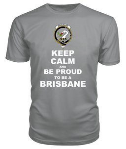 ScotsTee Shop Grey Tartan T Shirts Scottish Brisbane Clan Keep Calm and Be Proud To Be a Brisbane T Shirt