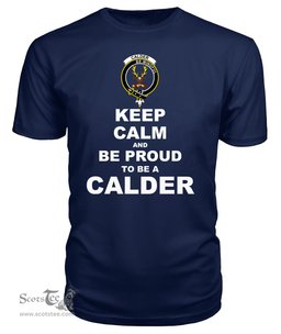 ScotsTee Shop Navy Tartan T Shirts Scottish Calder Clan Keep Calm and Be Proud To Be a Calder T Shirt