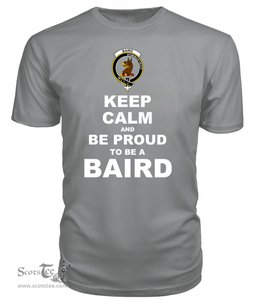 ScotsTee Shop Grey Tartan T Shirts Scottish Baird Clan Keep Calm and Be Proud To Be a Baird T Shirt