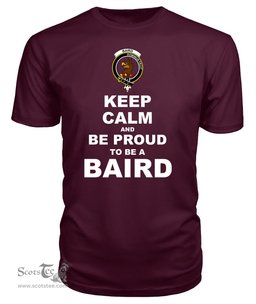 ScotsTee Shop Maroon Tartan T Shirts Scottish Baird Clan Keep Calm and Be Proud To Be a Baird T Shirt