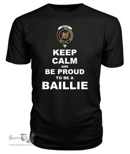 ScotsTee Shop Black Tartan T Shirts Scottish Baillie Clan Keep Calm and Be Proud To Be a Baillie T Shirt