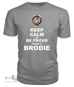 ScotsTee Shop Grey Tartan T Shirts Scottish Brodie Clan Keep Calm and Be Proud To Be a Brodie T Shirt
