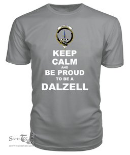 ScotsTee Shop Grey Tartan T Shirts Scottish Dalzell Clan Keep Calm and Be Proud To Be a Dalzell T Shirt
