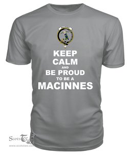 ScotsTee Shop Grey Tartan T Shirts Scottish Macinnes Clan Keep Calm and Be Proud To Be a Macinnes T Shirt