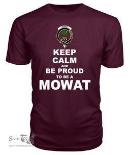ScotsTee Shop Maroon Tartan T Shirts Scottish Mowat Of Inglistoun Clan Keep Calm and Be Proud To Be a Mowat Of Inglistoun T Shirt