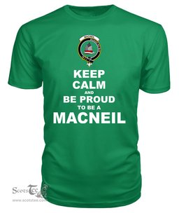 ScotsTee Shop Irish Green Tartan T Shirts Scottish Macneil Of Barra Clan Keep Calm and Be Proud To Be a Macneil Of Barra T Shirt