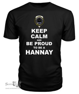 ScotsTee Shop Black Tartan T Shirts Scottish Hannay Clan Keep Calm and Be Proud To Be a Hannay T Shirt