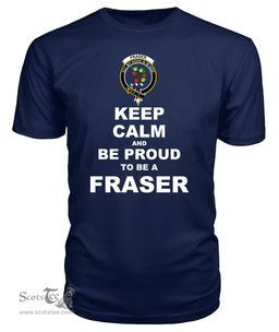 ScotsTee Shop Navy Tartan T Shirts Scottish Fraser Clan Keep Calm and Be Proud To Be a Fraser T Shirt