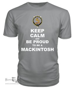 ScotsTee Shop Grey Tartan T Shirts Scottish Mackintosh Clan Keep Calm and Be Proud To Be a Mackintosh T Shirt