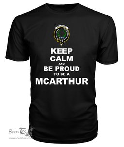 ScotsTee Shop Black Tartan T Shirts Scottish Mcarthur Clan Keep Calm and Be Proud To Be a Mcarthur T Shirt