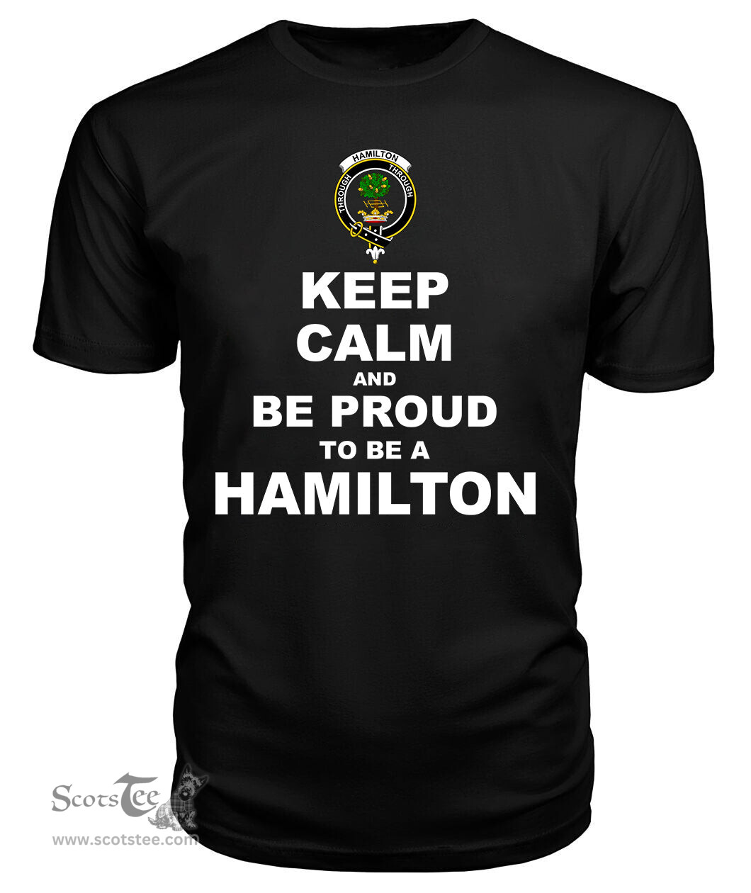 ScotsTee Shop Black Tartan T Shirts Scottish Hamilton Clan Keep Calm and Be Proud To Be a Hamilton T Shirt