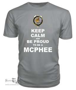 ScotsTee Shop Grey Tartan T Shirts Scottish Mcphee Clan Keep Calm and Be Proud To Be a Mcphee T Shirt