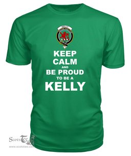 ScotsTee Shop Irish Green Tartan T Shirts Scottish Kelly Clan Keep Calm and Be Proud To Be a Kelly T Shirt