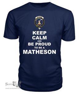 ScotsTee Shop Navy Tartan T Shirts Scottish Matheson Clan Keep Calm and Be Proud To Be a Matheson T Shirt