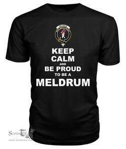 ScotsTee Shop Black Tartan T Shirts Scottish Meldrum Clan Keep Calm and Be Proud To Be a Meldrum T Shirt