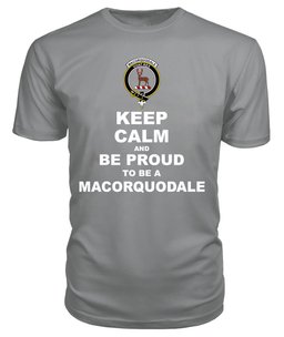 ScotsTee Shop Grey Tartan T Shirts Scottish Maccorquodale Clan Keep Calm and Be Proud To Be a Maccorquodale T Shirt