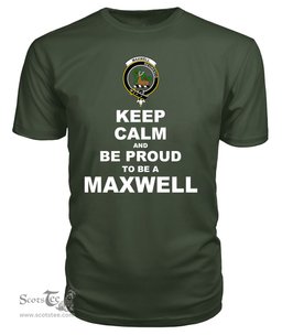ScotsTee Shop Military Green Tartan T Shirts Scottish Maxwell Clan Keep Calm and Be Proud To Be a Maxwell T Shirt