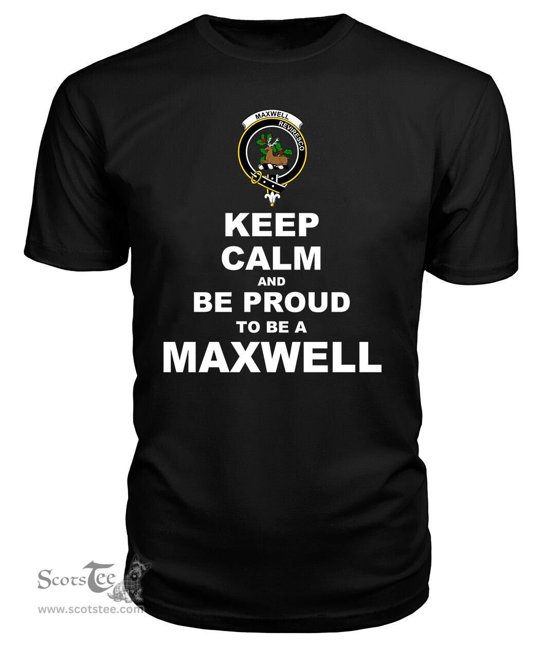 ScotsTee Shop Black Tartan T Shirts Scottish Maxwell Clan Keep Calm and Be Proud To Be a Maxwell T Shirt