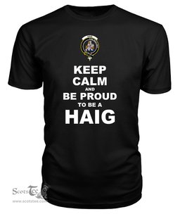 ScotsTee Shop Black Tartan T Shirts Scottish Haig Clan Keep Calm and Be Proud To Be a Haig T Shirt