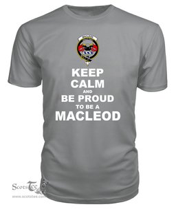 ScotsTee Shop Grey Tartan T Shirts Scottish Macleod Of Harris Clan Keep Calm and Be Proud To Be a Macleod Of Harris T Shirt
