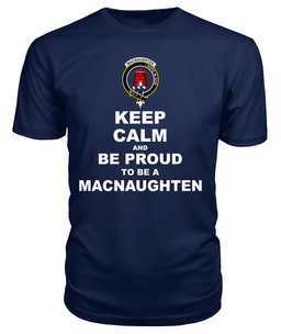ScotsTee Shop Navy Tartan T Shirts Scottish Macnaughten Clan Keep Calm and Be Proud To Be a Macnaughten T Shirt
