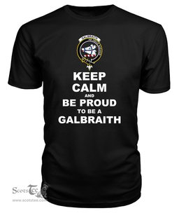 ScotsTee Shop Black Tartan T Shirts Scottish Galbraith Clan Keep Calm and Be Proud To Be a Galbraith T Shirt