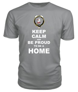 ScotsTee Shop Grey Tartan T Shirts Scottish Home Or Hume Clan Keep Calm and Be Proud To Be a Home T Shirt