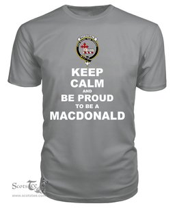 ScotsTee Shop Grey Tartan T Shirts Scottish Macdonalds Of Sleat Clan Keep Calm and Be Proud To Be a Macdonalds Of Sleat T Shirt
