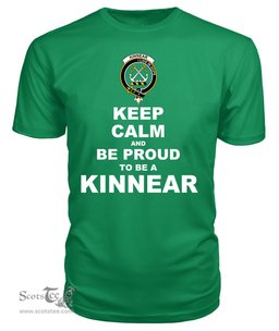 ScotsTee Shop Irish Green Tartan T Shirts Scottish Kinnear Clan Keep Calm and Be Proud To Be a Kinnear T Shirt