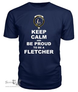 ScotsTee Shop Navy Tartan T Shirts Scottish Fletcher Clan Keep Calm and Be Proud To Be a Fletcher T Shirt