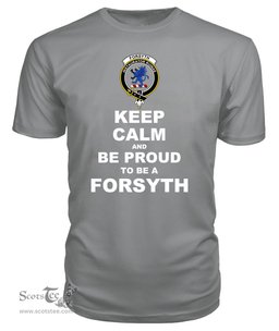 ScotsTee Shop Grey Tartan T Shirts Scottish Forsyth Clan Keep Calm and Be Proud To Be a Forsyth T Shirt